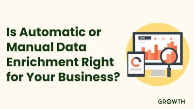 Is Automatic or Manual Data Enrichment Right for Your Business?-featured