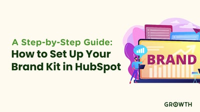 How to Set Up Your Brand Kit in HubSpot: A Step-by-Step Guide-featured