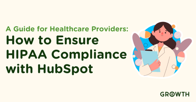 How to Ensure HIPAA Compliance with HubSpot: A Guide for Healthcare Providers-featured