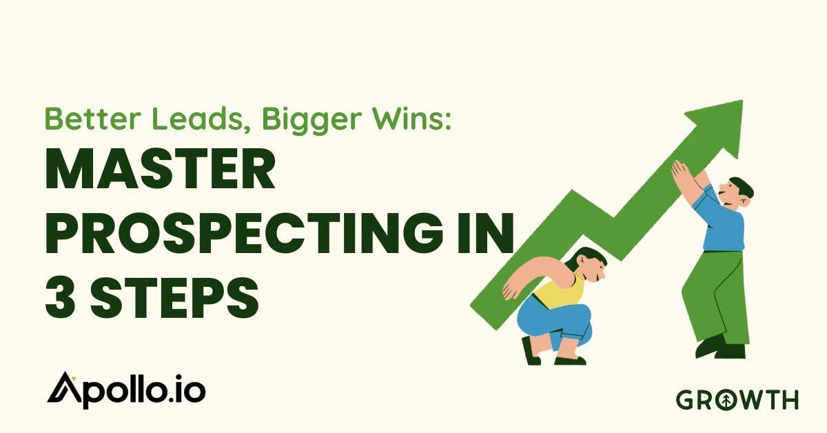 Better Leads, Bigger Wins: Master Prospecting in 3 Steps with Apollo.io-featured-image